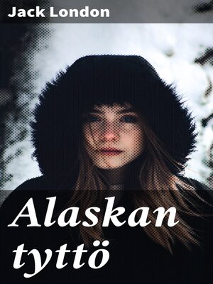 cover image of Alaskan tyttö